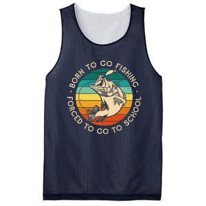 Born To Go Fishing Forced To Go To School Funny Fishing Mesh Reversible Basketball Jersey Tank