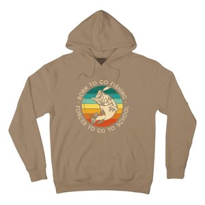 Born To Go Fishing Forced To Go To School Funny Fishing Hoodie