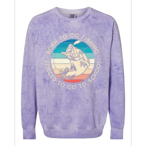 Born To Go Fishing Forced To Go To School Funny Fishing Colorblast Crewneck Sweatshirt