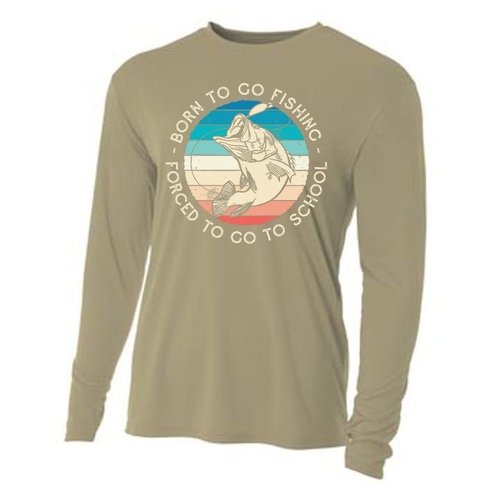 Born To Go Fishing Forced To Go To School Funny Fishing Cooling Performance Long Sleeve Crew