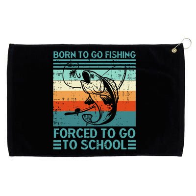 Born To Go Fishing Forced School Funny Gift Grommeted Golf Towel