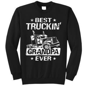 Best Truckin' Grandpa Ever Grandfather Trucker Truck Driver Sweatshirt