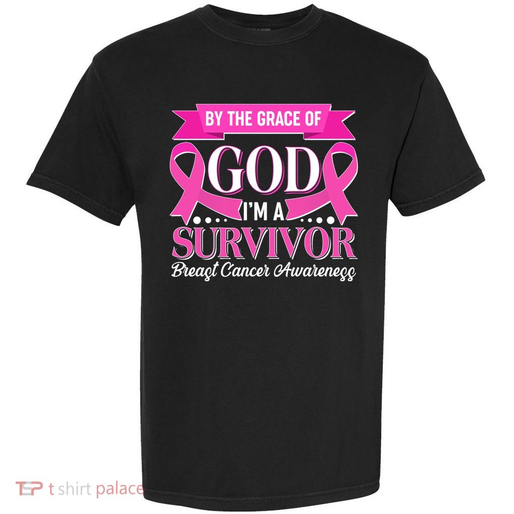 By The Grace Of God I'm A Survivor Breast Cancer Awareness Garment-Dyed Heavyweight T-Shirt
