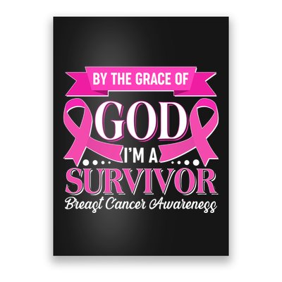 By The Grace Of God I'm A Survivor Breast Cancer Awareness Poster