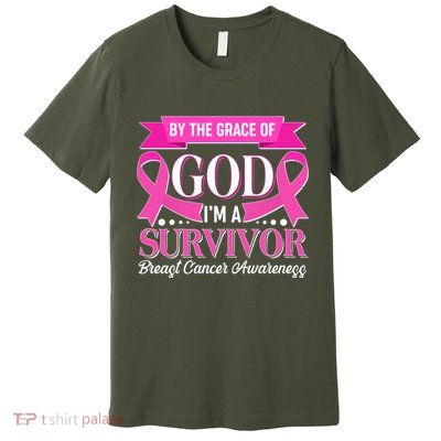 By The Grace Of God I'm A Survivor Breast Cancer Awareness Premium T-Shirt