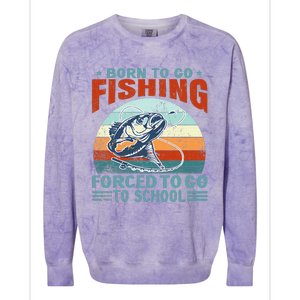 Born To Go Fishing Forced School Funny Colorblast Crewneck Sweatshirt