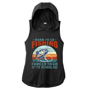 Born To Go Fishing Forced School Funny Ladies PosiCharge Tri-Blend Wicking Draft Hoodie Tank