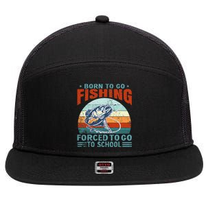 Born To Go Fishing Forced School Funny 7 Panel Mesh Trucker Snapback Hat