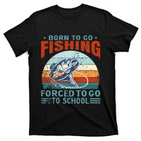 Born To Go Fishing Forced School Funny T-Shirt