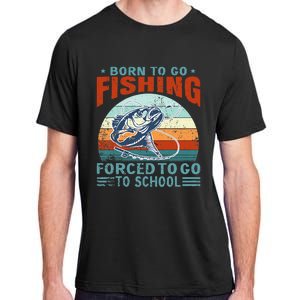 Born To Go Fishing Forced School Funny Adult ChromaSoft Performance T-Shirt