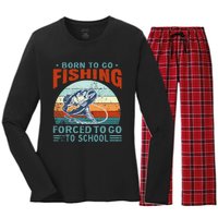 Born To Go Fishing Forced School Funny Women's Long Sleeve Flannel Pajama Set 