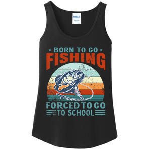 Born To Go Fishing Forced School Funny Ladies Essential Tank