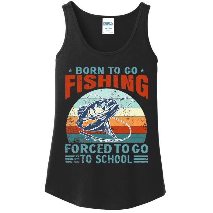 Born To Go Fishing Forced School Funny Ladies Essential Tank