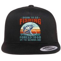 Born To Go Fishing Forced School Funny Flat Bill Trucker Hat