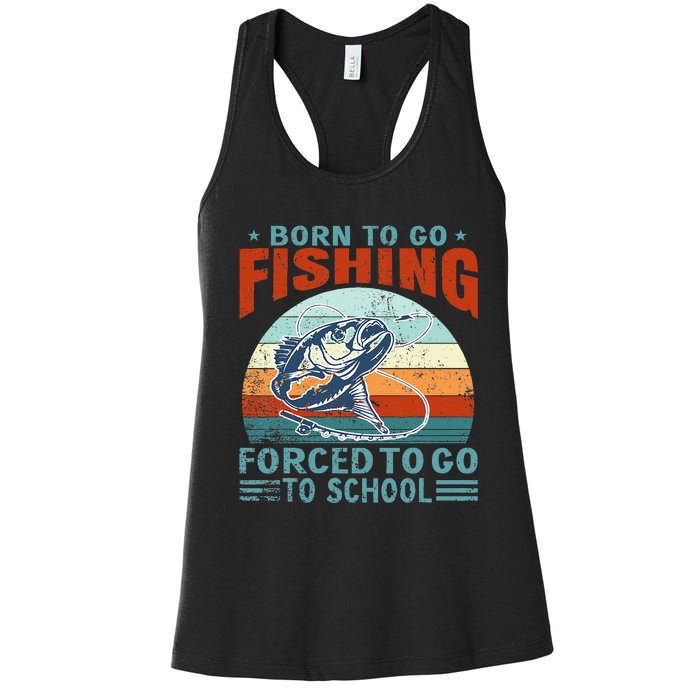 Born To Go Fishing Forced School Funny Women's Racerback Tank