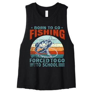 Born To Go Fishing Forced School Funny Women's Racerback Cropped Tank