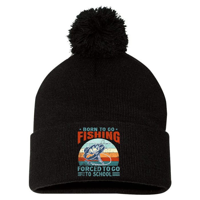 Born To Go Fishing Forced School Funny Pom Pom 12in Knit Beanie