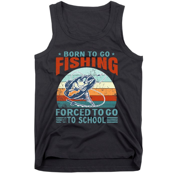 Born To Go Fishing Forced School Funny Tank Top