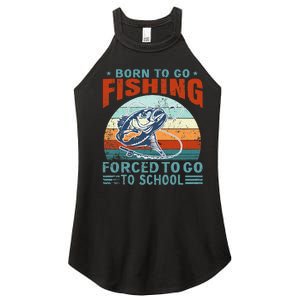 Born To Go Fishing Forced School Funny Women's Perfect Tri Rocker Tank