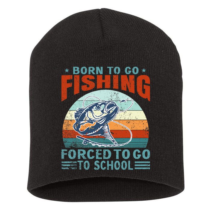 Born To Go Fishing Forced School Funny Short Acrylic Beanie