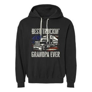 Best Truckin Grandpa Big Rig Semi Truck Driver Trucker Garment-Dyed Fleece Hoodie