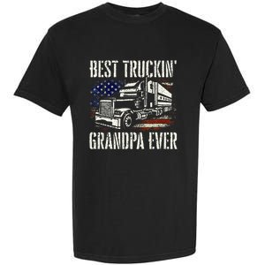 Best Truckin Grandpa Big Rig Semi Truck Driver Trucker Garment-Dyed Heavyweight T-Shirt