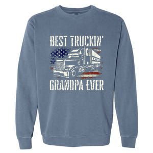 Best Truckin Grandpa Big Rig Semi Truck Driver Trucker Garment-Dyed Sweatshirt