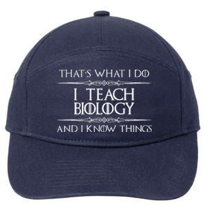 Biology Teacher Gifts I Teach Biology Know Things Funny 7-Panel Snapback Hat