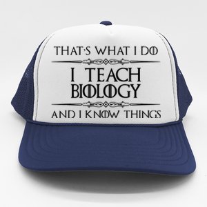 Biology Teacher Gifts I Teach Biology Know Things Funny Trucker Hat