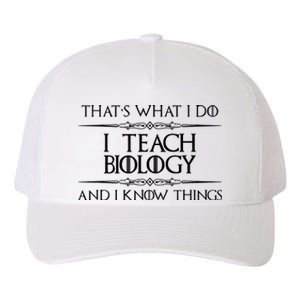 Biology Teacher Gifts I Teach Biology Know Things Funny Yupoong Adult 5-Panel Trucker Hat