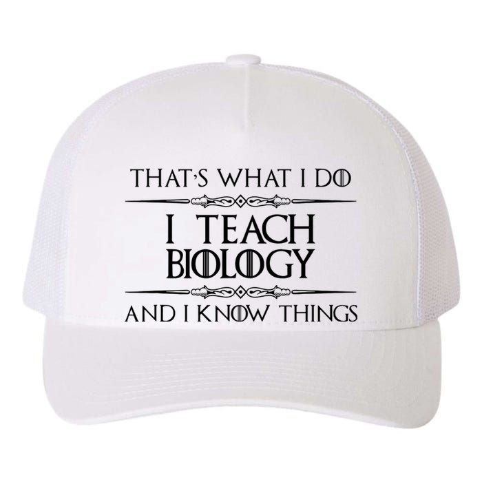 Biology Teacher Gifts I Teach Biology Know Things Funny Yupoong Adult 5-Panel Trucker Hat