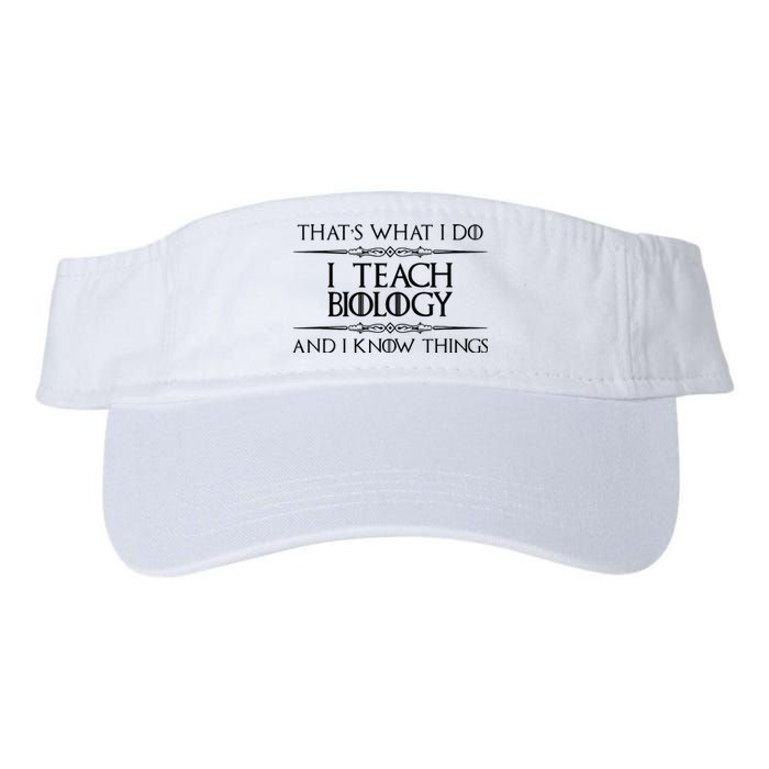 Biology Teacher Gifts I Teach Biology Know Things Funny Valucap Bio-Washed Visor