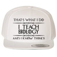 Biology Teacher Gifts I Teach Biology Know Things Funny Wool Snapback Cap