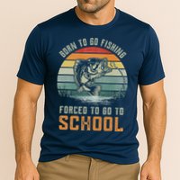 Born To Go Fishing Forced To Go To School Fisherman Performance Shirt