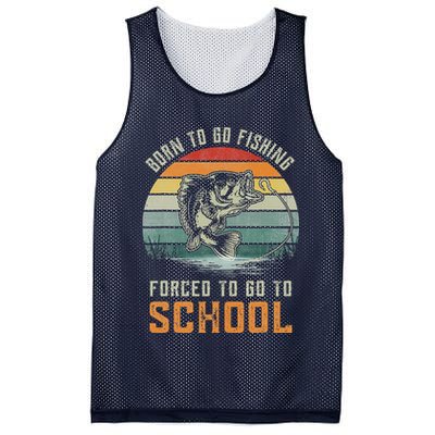 Born To Go Fishing Forced To Go To School Fisherman Mesh Reversible Basketball Jersey Tank