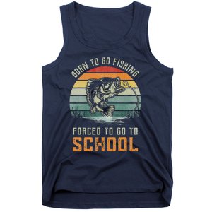 Born To Go Fishing Forced To Go To School Fisherman Tank Top