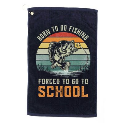 Born To Go Fishing Forced To Go To School Fisherman Golf Towel