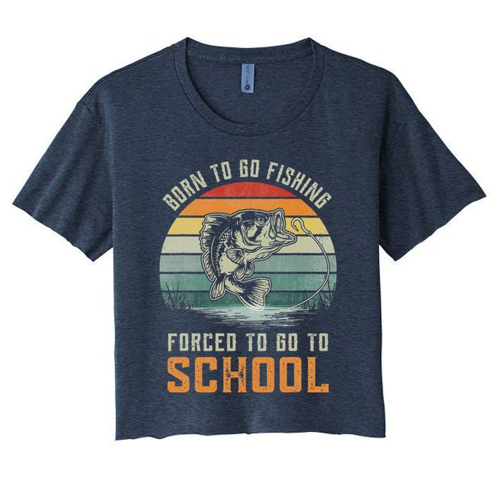Born To Go Fishing Forced To Go To School Fisherman Crop Top