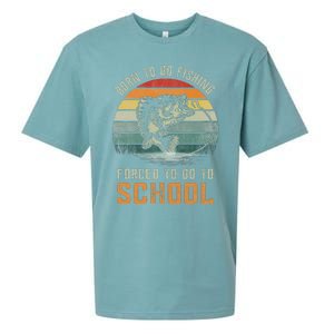 Born To Go Fishing Forced To Go To School Fisherman Sueded Cloud Jersey T-Shirt