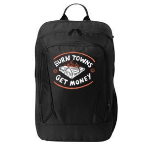 Burn Towns Get Money City Backpack