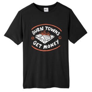 Burn Towns Get Money Tall Fusion ChromaSoft Performance T-Shirt