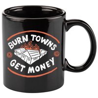 Burn Towns Get Money 11oz C Handle Ceramic Mug