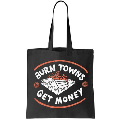 Burn Towns Get Money Bag