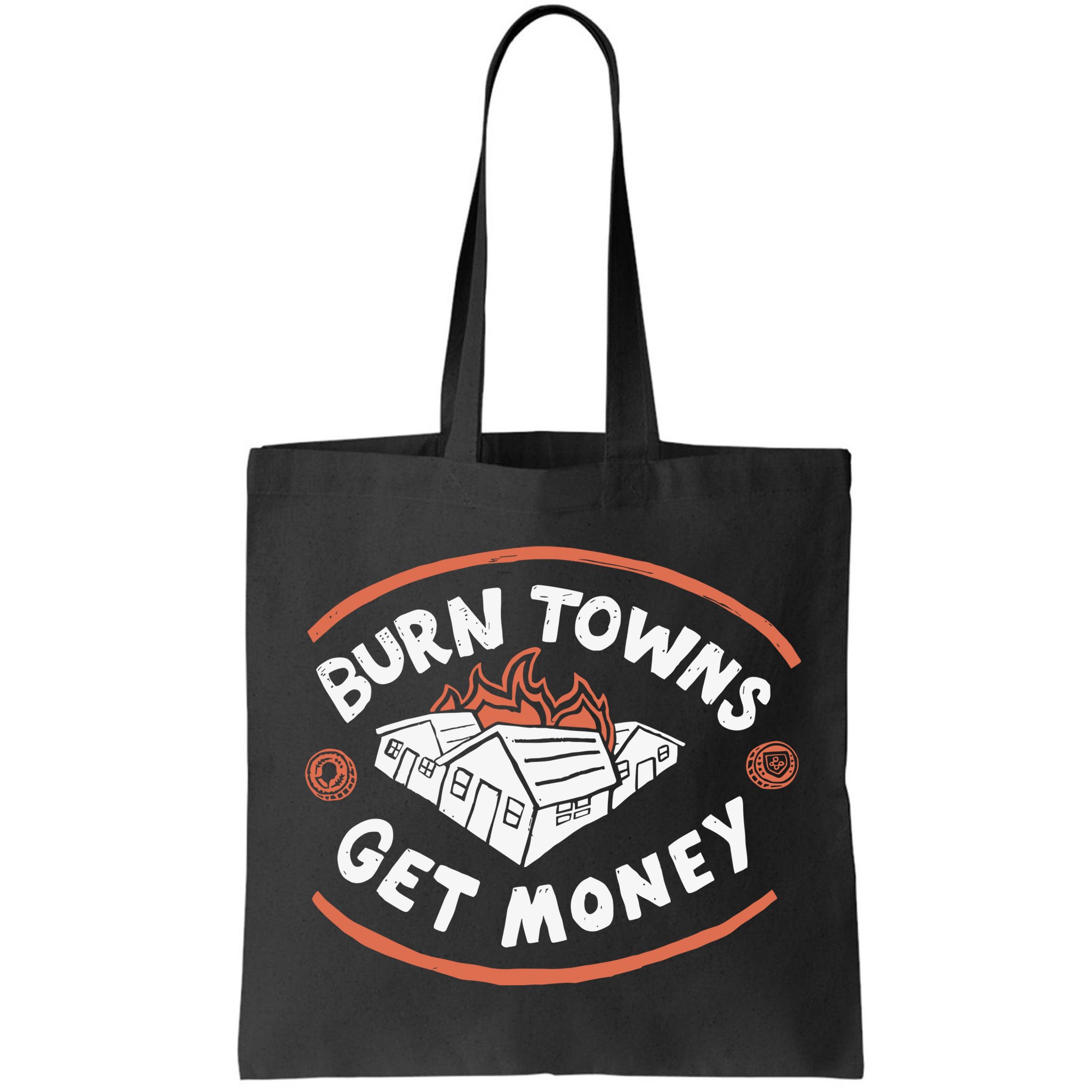 Burn Towns Get Money Bag
