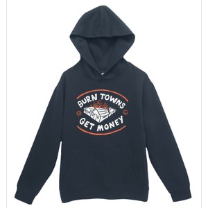 Burn Towns Get Money Urban Pullover Hoodie