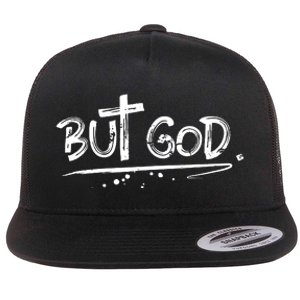 But The God Flat Bill Trucker Hat