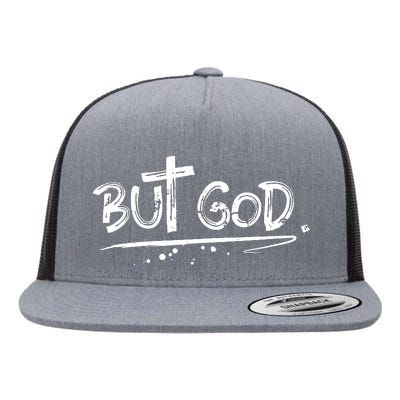 But The God Flat Bill Trucker Hat