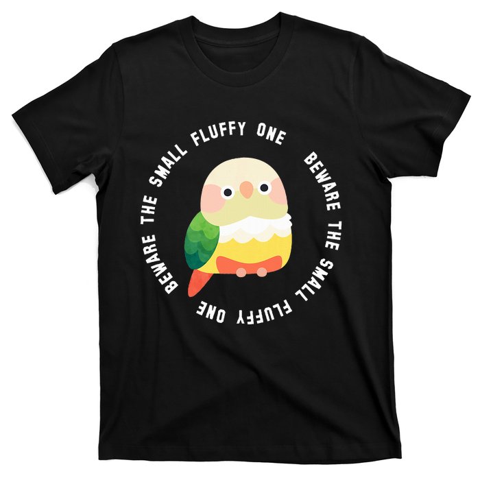 Beware The Green Cheek Conure T-Shirt