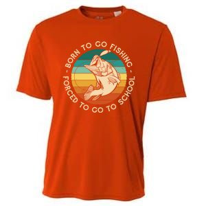 Born To Go Fishing Forced To Go To School Funny Fishing Gift Cooling Performance Crew T-Shirt