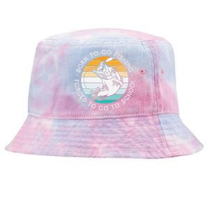 Born To Go Fishing Forced To Go To School Funny Fishing Tie-Dyed Bucket Hat